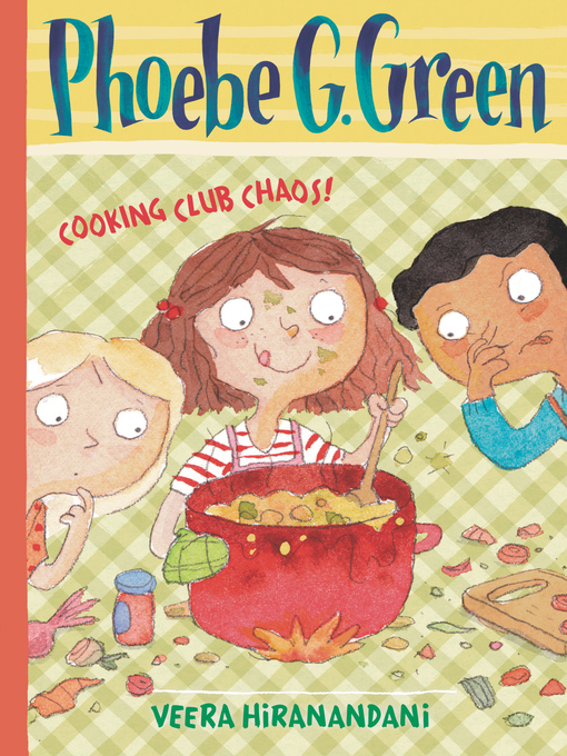 Title details for Cooking Club Chaos! by Veera Hiranandani - Available